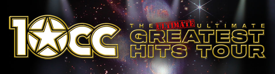 10cc The Ultimate Greatest Hits Tour