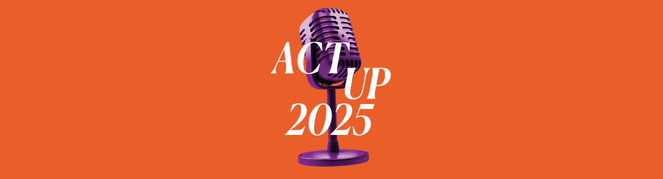 ACT UP! 2025