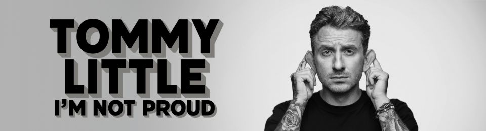Tommy Little – I’m Not Proud