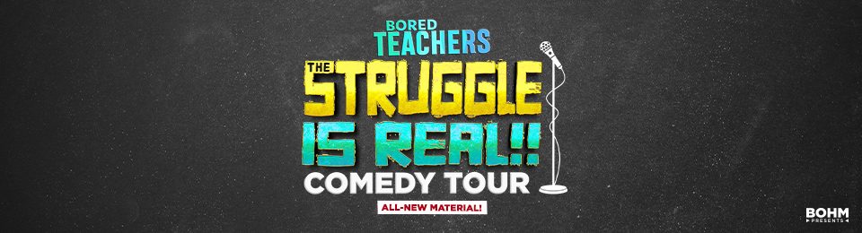 Bored Teachers – The Struggle is Real