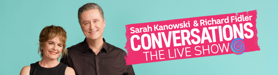 Conversations LIVE with Sarah Kanowski and Richard Fidler