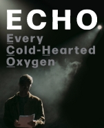 ECHO (Every Cold-Hearted Oxygen)